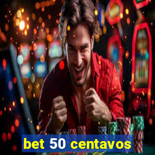 bet 50 centavos